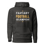 Fantasy Football Champion First Place Hoodie