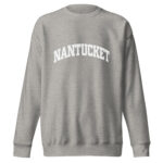 Nantucket College Style Premium Sweatshirt
