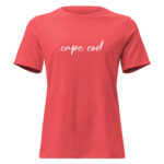 Cape Cod Script Women's Relaxed Fit T-Shirt